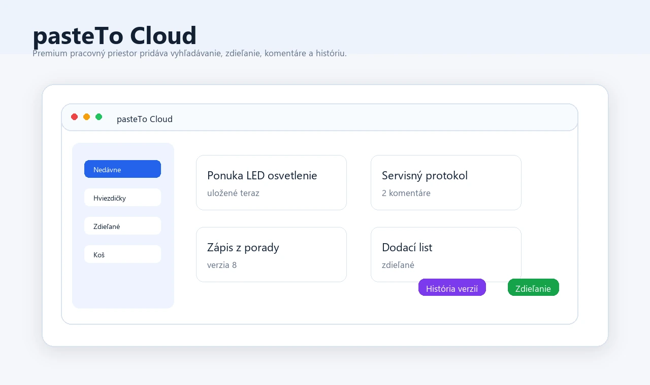 pasteTo Cloud dashboard s dokumentmi, zdieľaním, komentármi a históriou verzií